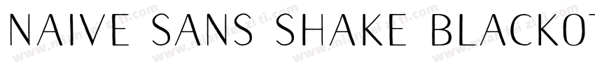 naive sans shake blackotf字体字体转换